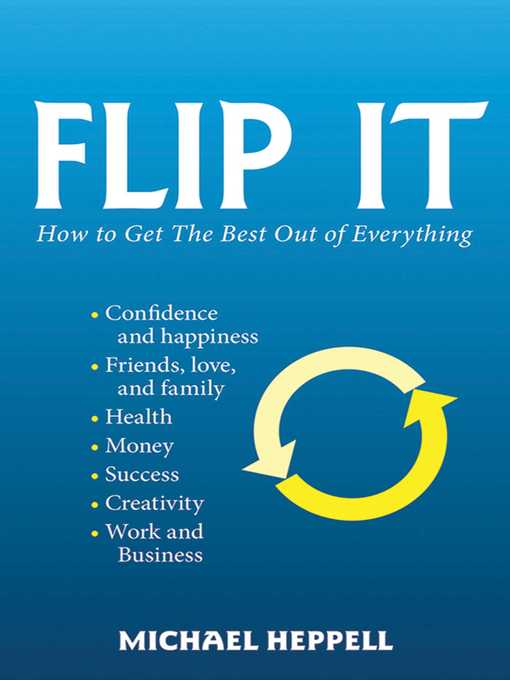 Title details for Flip It: How to Get the Best Out of Everything by Michael Heppell - Available